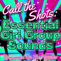 Call the Shots: Essential Girl Group Sounds