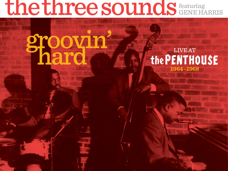 Groovin' Hard (Live at The Penthouse, 1964-1968)