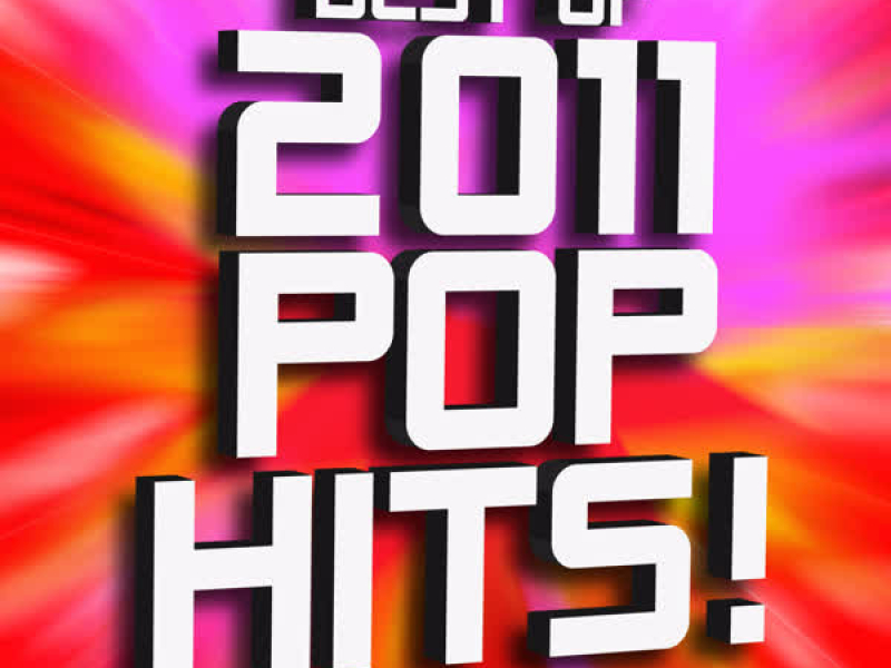 Best of 2011 Pop Hits!