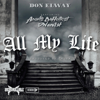 All My Life (feat. Adonis DaHottest & Dnero1st)