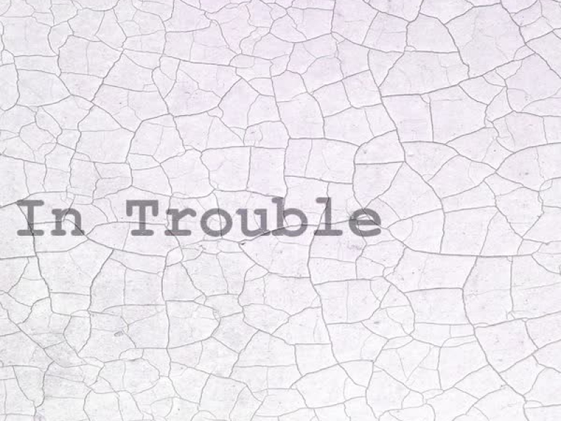 In Trouble (Single)