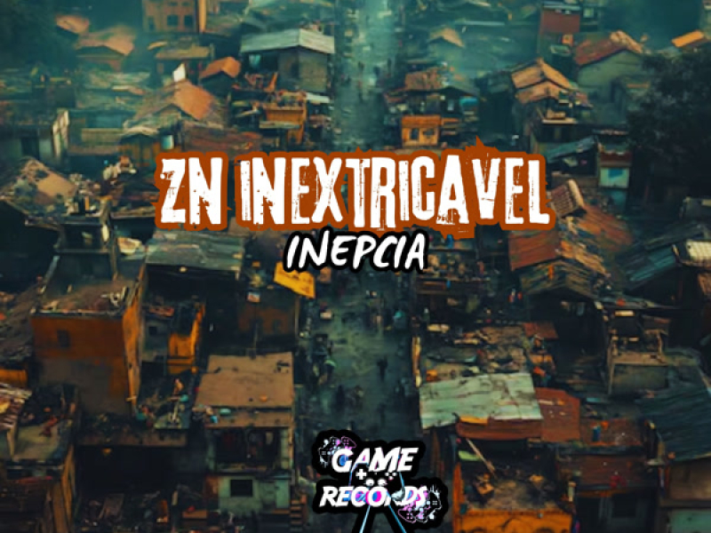 ZN Inextricavel Inepcia (Single)