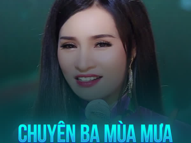 Chuyện Ba Mùa Mưa (Rumba) (Single)