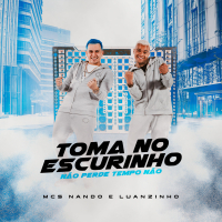 Toma no Escurinho / Não Perde Tempo Não (Single)