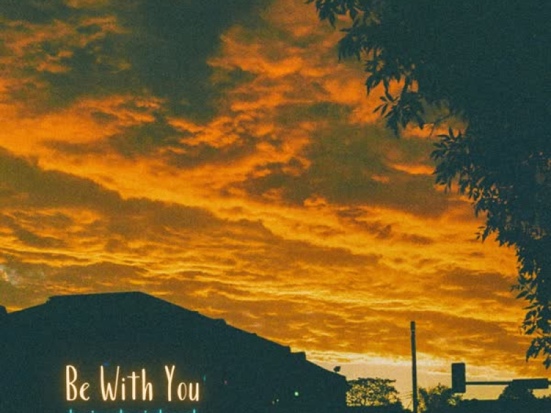 Be With You (Single)