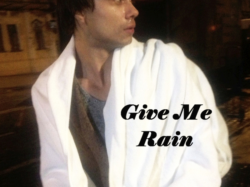 Give Me Rain (Single)