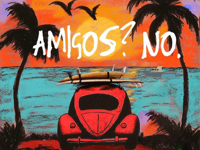 Amigos? No. (Single)