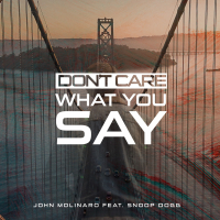 Don't Care What You Say (Single)