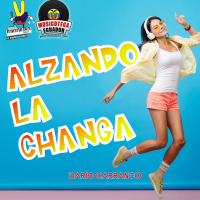 Alzando la Changa / La Flor de Chimbalito / A Imbabura Me Voy (Single)