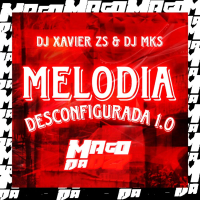 MELODIA DESCONFIGURADA 1.0 (Single)