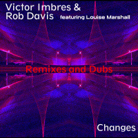 Changes - Remixes and Dubs