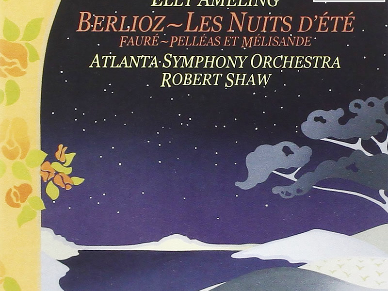 Berlioz: Les nuits d'été, Op. 7, H 81b - Fauré: Pelléas et Mélisande, Op. 80