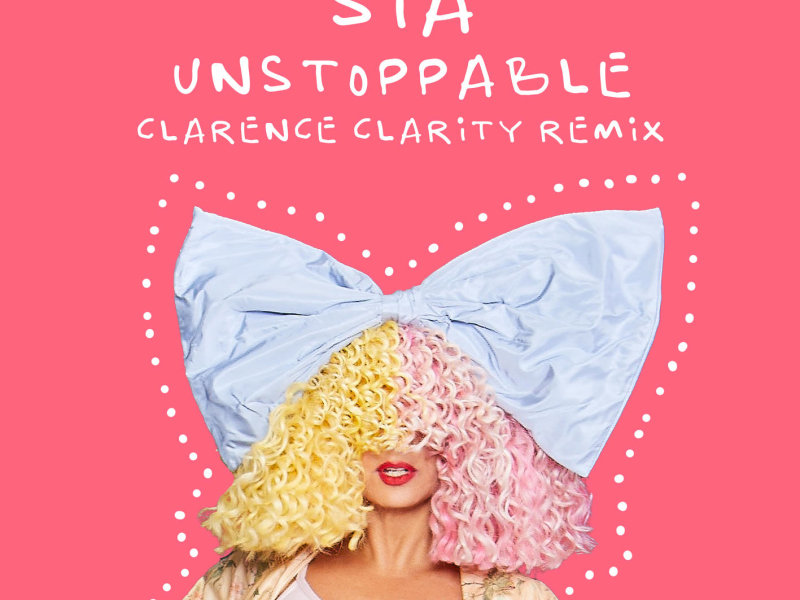 Unstoppable (Clarence Clarity Remix) (Single)