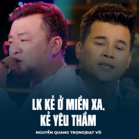 LK Kẻ Ở Miền Xa, Kẻ Yêu Thầm (Single)