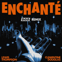 Enchanté (D.O.D Remix) (Single)