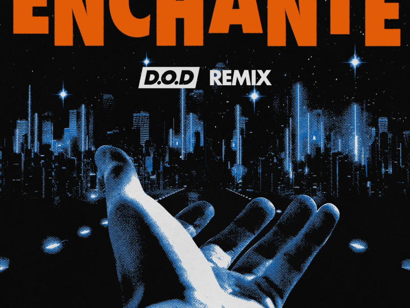 Enchanté (D.O.D Remix) (Single)