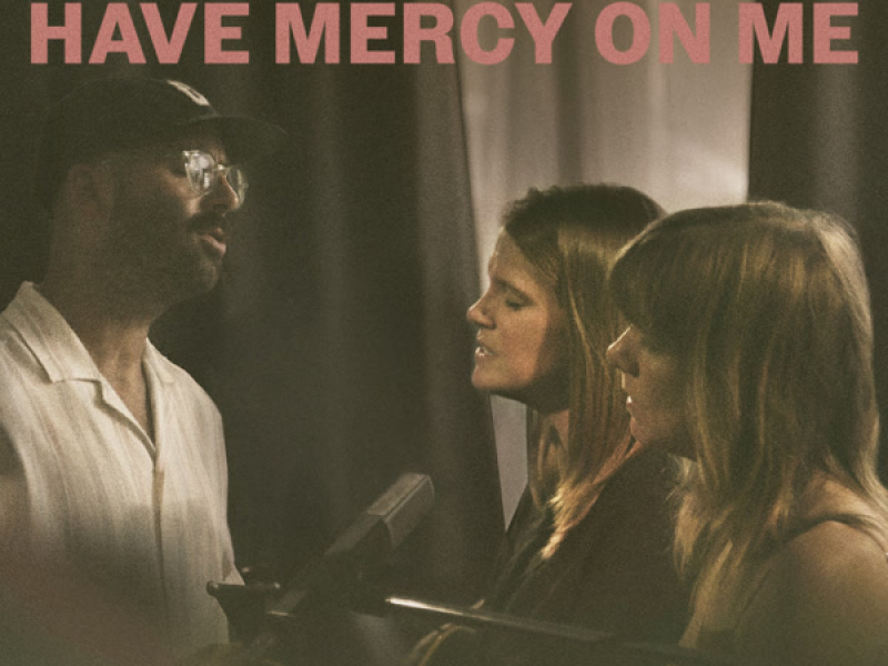 Have Mercy On Me (Single)