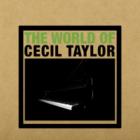 The World of Cecil Taylor