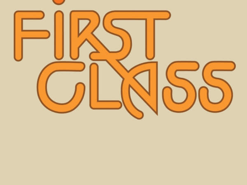 They Call This Group First Class They Are! (Expanded Edition) [Digitally Remastered]