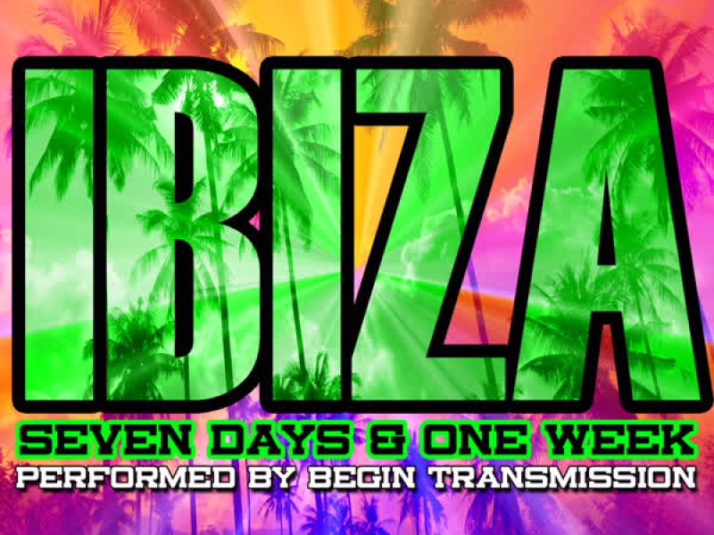 IBIZA: Seven Days & One Week