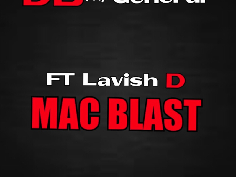 Mac Blast (feat. Lavish D)