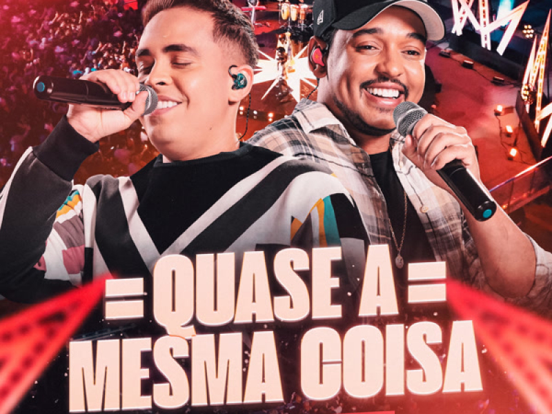 Quase a Mesma Coisa (Live) (Single)