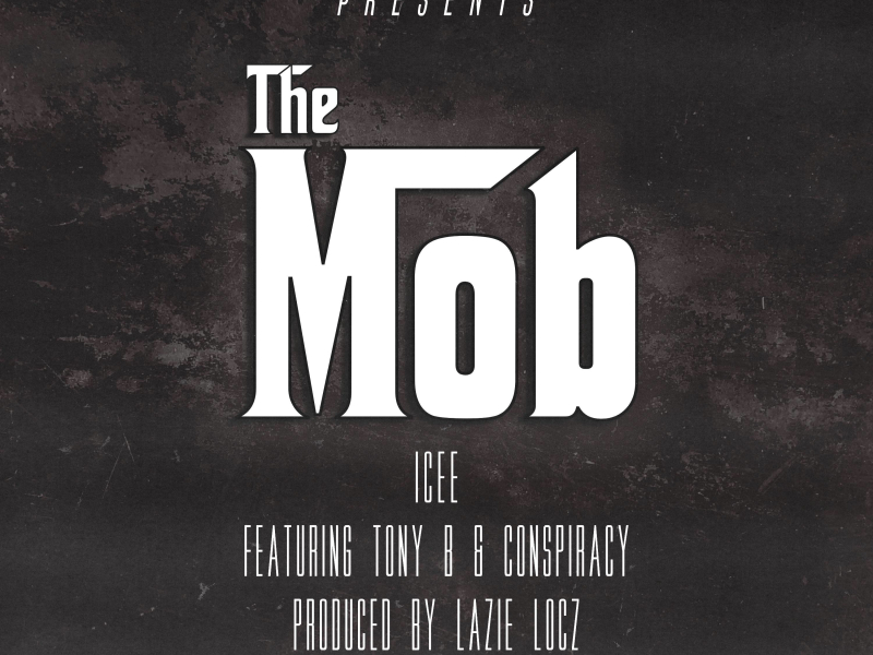The Mob (feat. Tony B & Conspiracy) (Single)