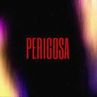 PERIGOSA (Single)
