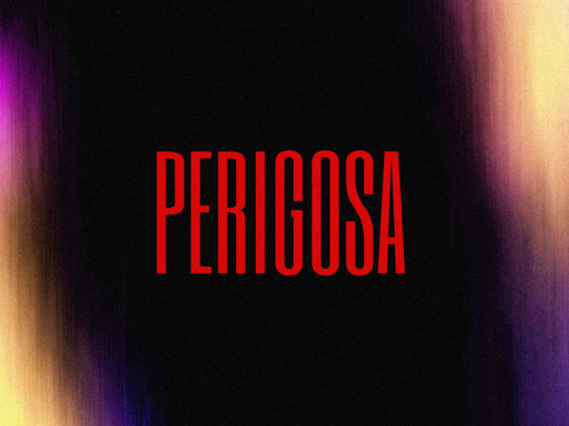 PERIGOSA (Single)