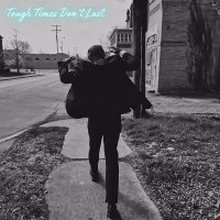 Tough Times Don't Last (Single)