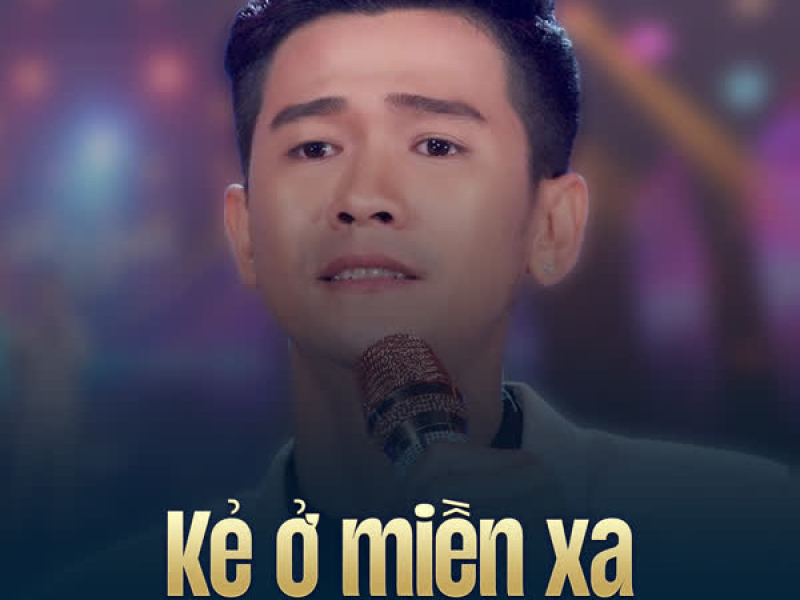 Kẻ Ở Miền Xa (Single)