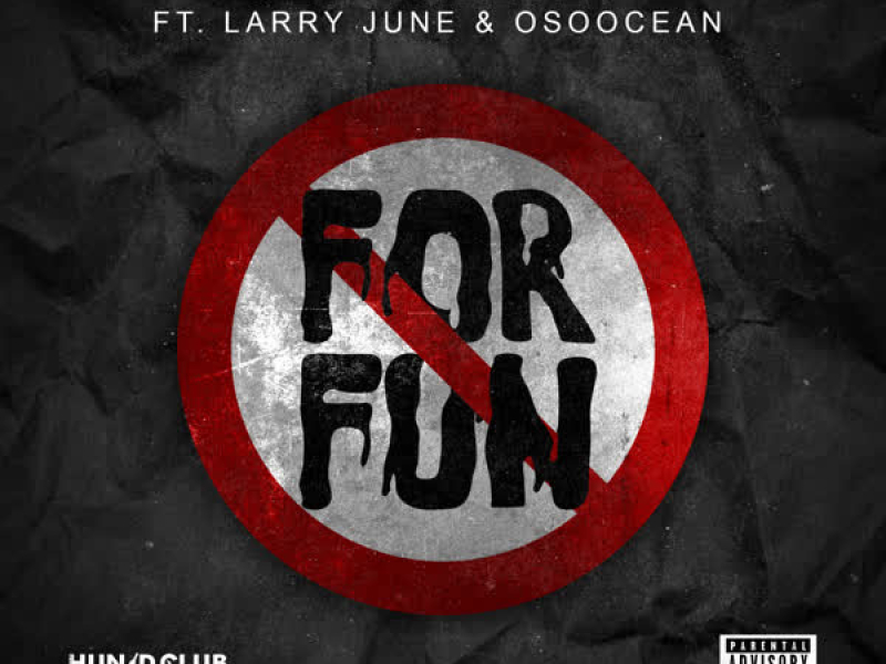 For Fun (feat. Larry June & Oso Ocean) (Single)