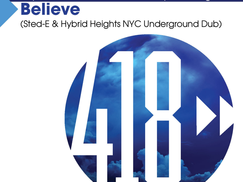 Believe (Sted-E & Hybrid Heights NYC Underground Dub) (Single)