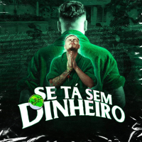 Se Tá Sem Dinheiro (Single)