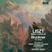 Liszt: Missa Choralis / Bruckner: Five Motets