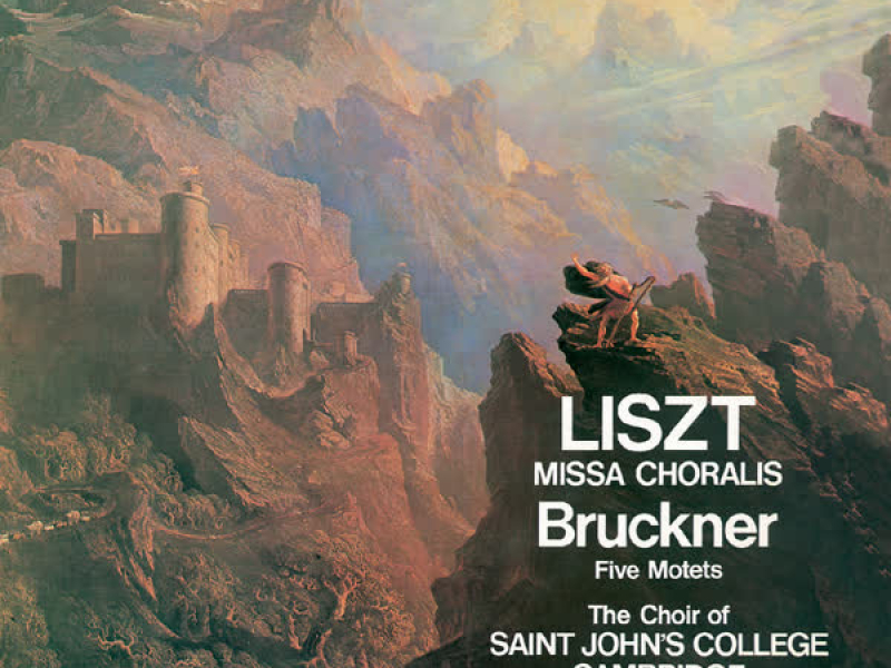 Liszt: Missa Choralis / Bruckner: Five Motets