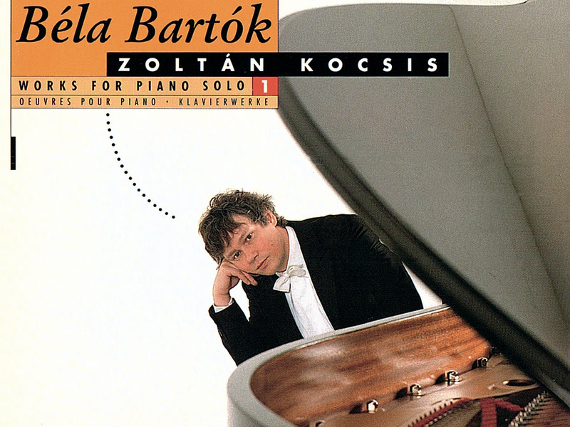 Bartók: Works for Solo Piano, Vol. 1
