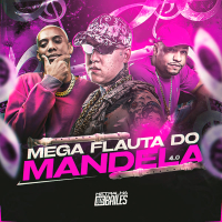Mega Flauta do Mandela 4.0 (Single)