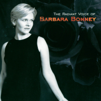 Barbara Bonney - The Radiant Voice of Barbara Bonney
