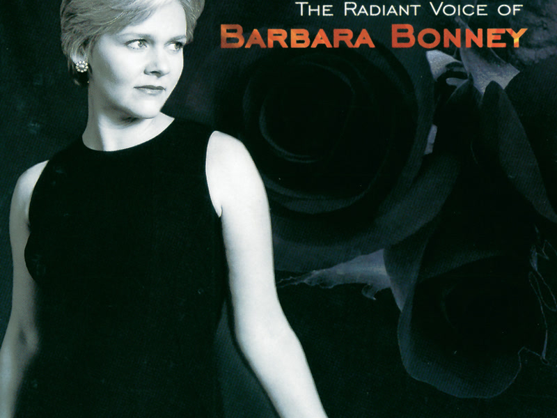 Barbara Bonney - The Radiant Voice of Barbara Bonney