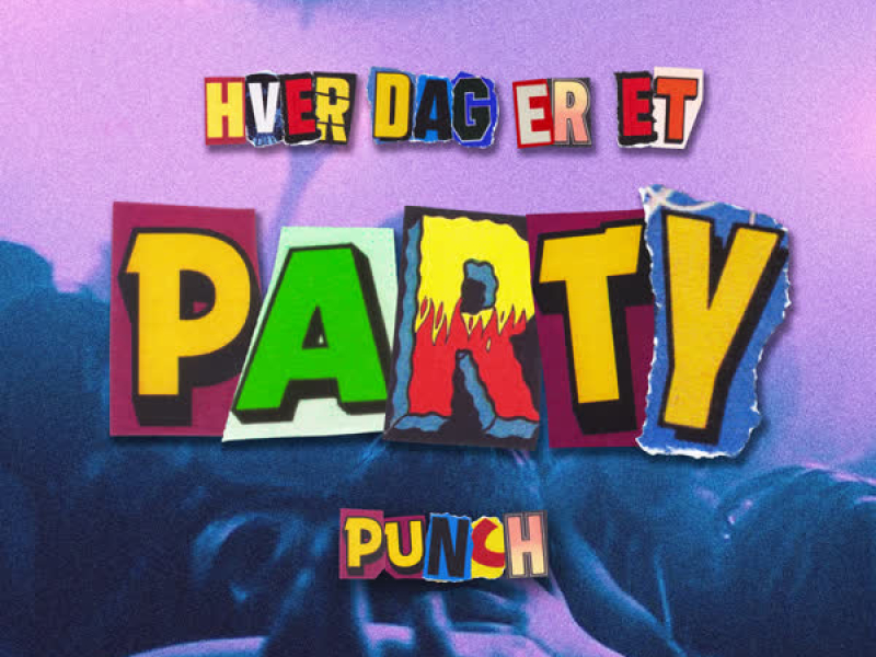 Hver dag er et party (Punch) (Single)
