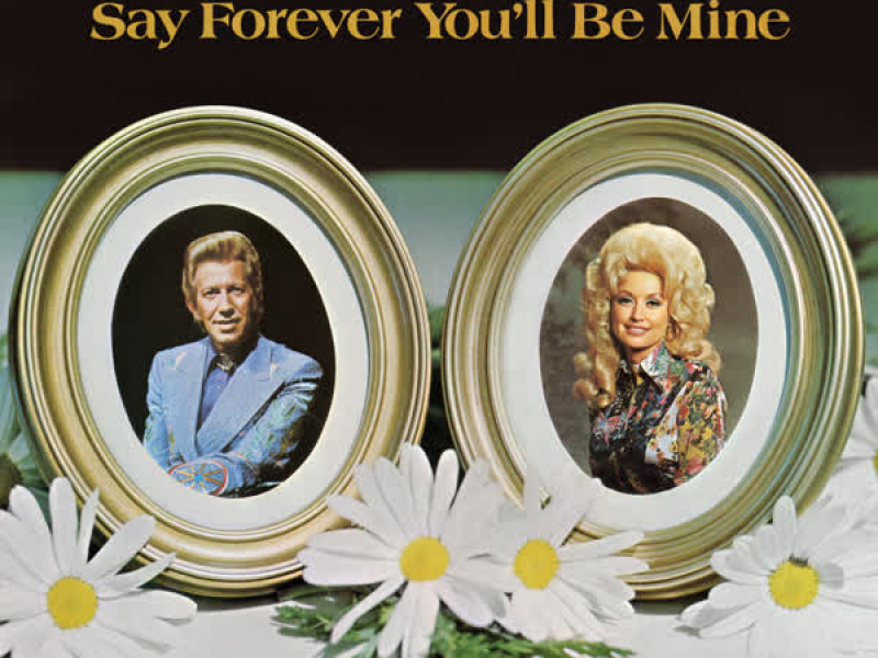 Say Forever You'll Be Mine