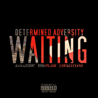Waiting (feat. Ramaj Eroc, Lyrik Luciano & Kyd Splash) (Single)