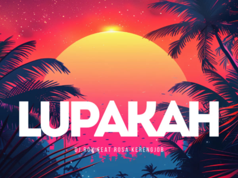 LUPAKAH (Single)