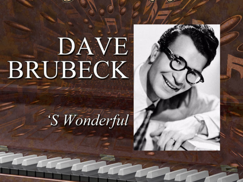Legends Of Jazz: Dave Brubeck - S'Wonderful