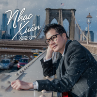 Nhạc Xuân Quang Dũng Chọn Lọc