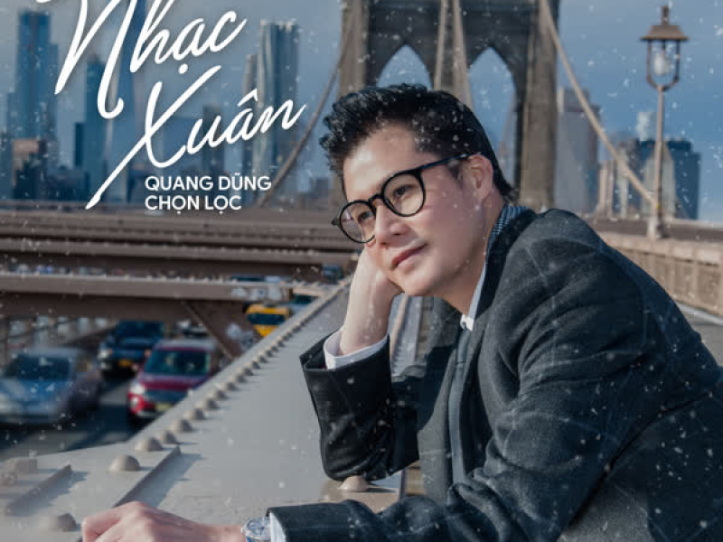 Nhạc Xuân Quang Dũng Chọn Lọc