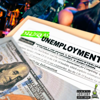 Unemployment (feat. BabyTron) (Single)