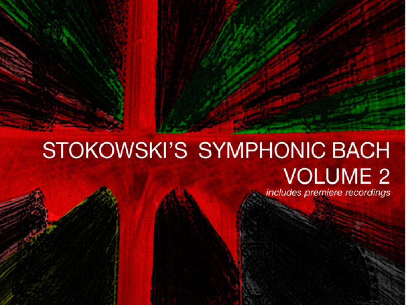 Stokowski's Symphonic Bach, Vol. 2