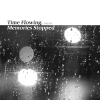 Time Flowing, Memories Stopped (Single)
